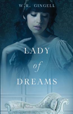 Lady of Dreams - Gingell, W R