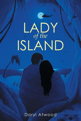 Lady of the Island - Atwood, D J