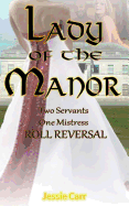 Lady of the Manor: Two Servants One Mistress