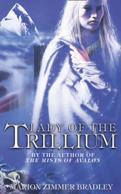 Lady of the Trillium - Zimmer Bradley, Marion