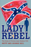 Lady Rebel: The Story of Private Jane Perkins CSA