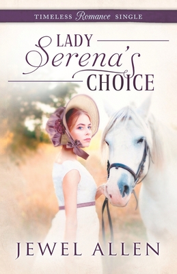 Lady Serena's Choice - Allen, Jewel