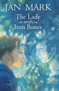 Lady With Iron Bones - Mark Jan