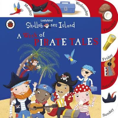 Ladybird Skullabones Island: a Week of Pirate Tales - Munro, Fiona, and Harmer, Sharon (Illustrator)