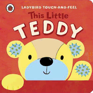 Ladybird Touch and Feel This Little Teddy