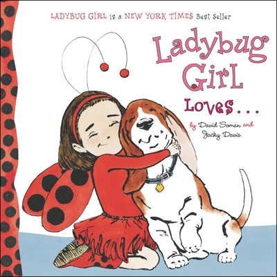 Ladybug Girl Loves... - Davis, Jacky