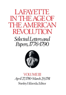 Lafayette in the Age of the American Revolution-Selected Letters and Papers, 1776-1790: January 4, 1782-December 29, 1785