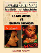 L'Affaire Galli-Mars: Kettly Mars Attaquee En Justice Par Margaret Papillon Pour Plagiat Et Contrefacon Du Roman La Mal-Aimee - Papillon, Margaret