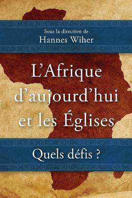 L'Afrique d'aujourd'hui et les Eglises: Quels defis ? - Wiher, Hannes (Editor)