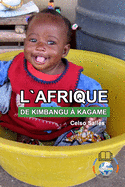 L'AFRIQUE, DE KIMBANGU ? KAGAME - Celso Salles: Collection Afrique