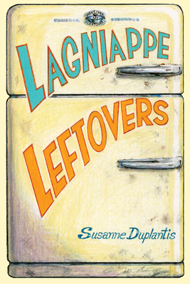 Lagniappe Leftovers - Duplantis, Susanne