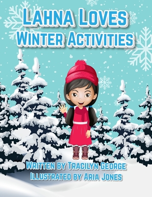 Lahna Loves Winter Activities - George, Tracilyn