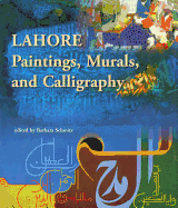 Lahore: Paintings, Murals and Calligraphy