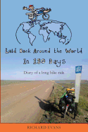 Laid Back Around the World in 180 Days: Diary of a long bike ride