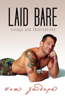 Laid Bare: Essays and Observations - Judson, Tom