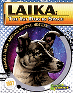 Laika: Setst Dog in Space: 1st Dog in Space