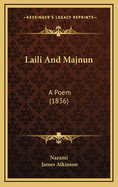 Laili and Majnun: A Poem (1836)