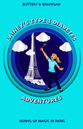 Lainey's Type One Diabetes Adventures: Mixing Up Magic in Paris