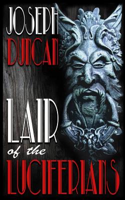Lair of the Luciferians - Duncan, Joseph