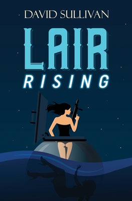 Lair Rising - Sullivan, D V