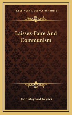 Laissez-Faire and Communism - Keynes, John Maynard, Fba