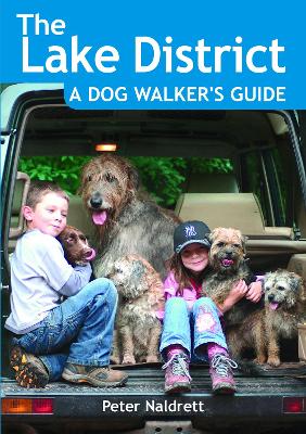 Lake District a Dog Walker's Guide - Naldrett, Peter