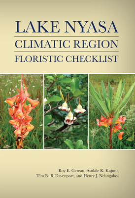 Lake Nyasa Climatic Region Floristic Checklist - Gereau, Roy, and Kajuni, Asukile, and Davenport, Tim