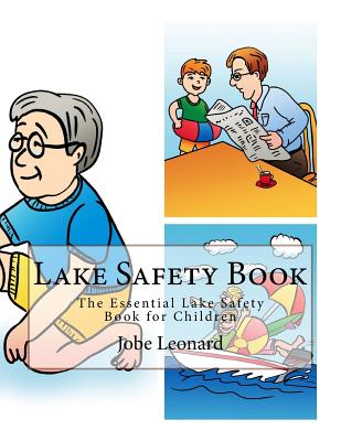 Lake Safety Book: The Essential Lake Safety Book for Children - Leonard, Jobe David