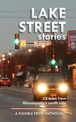 Lake Street Stories - Parker, Stephen, and Ortiz, Teresa, and Kaiser, Will