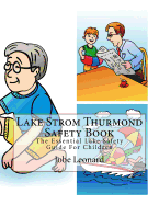 Lake Strom Thurmond Safety Book: The Essential Lake Safety Guide for Children