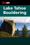 Lake Tahoe Bouldering - McNamara, Chris, and Swift, Kevin