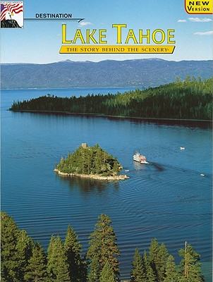 Lake Tahoe - Paher, Stanley W, and Van Camp, Mary L (Editor), and DenDooven, K C (Designer)