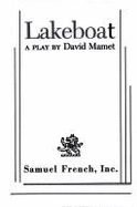 Lakeboat : a play - Mamet, David