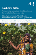 Lakhpati Kisan: Transforming Agriculture-Based Livelihoods for Smallholder Farmers in India