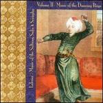 Lalezar: Music of the Sultans, Sufis & Seraglio, Vol. 2 - Music of the Dancing Boys