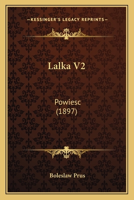 Lalka V2: Powiesc (1897) - Prus, Boleslaw