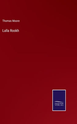 Lalla Rookh - Moore, Thomas