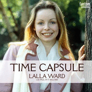 Lalla Ward - Time Capsule - Ballard, Paul W. T., and Ward, Lalla