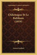 L'Allemagne Et Le Baltikum (1919)