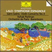 Lalo: Symphonie Espagnole; Saint-Sans: Violin Concerto No. 3 - Itzhak Perlman (violin); Peter Brock (rainer); Orchestre de Paris; Daniel Barenboim (conductor)