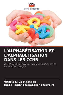 L'Alphab?tisation Et l'Alphab?tisation Dans Les Ccnb - Machado, Vit?ria Silva, and Damasceno Oliveira, Jnea Tatiane