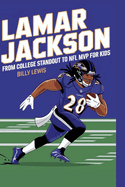 Lamar Jackson: From College Standout to NFL MVP for Kids