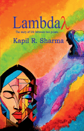 lambda: The story of life between two points.
