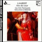 Lambert: Airs de Cour - Agns Mellon (soprano); Antoine Sicot (bass); Dominique Visse (haute contre vocal); Etienne Lestringant (tenor);...