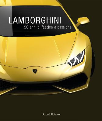 Lamborghini: 50 years of charm and passion - Buzzonetti, Daniele