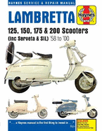 Lambretta Scooters (58 - 00): 125, 150, 175 & 200 Scooters (inc Servita & SIL)