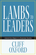 Lambs to Leaders: Liberal Arts Majors in a Business Society