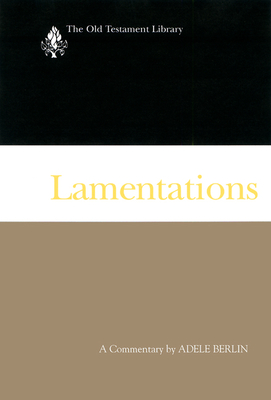 Lamentations: A Commentary - Berlin, Adele