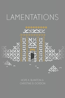 Lamentations: At His Feet Studies - Blanton, Hope a, and Gordon, Christine B