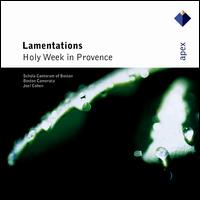 Lamentations: Holy Week in Provence - Boston Camerata / Joel Cohen